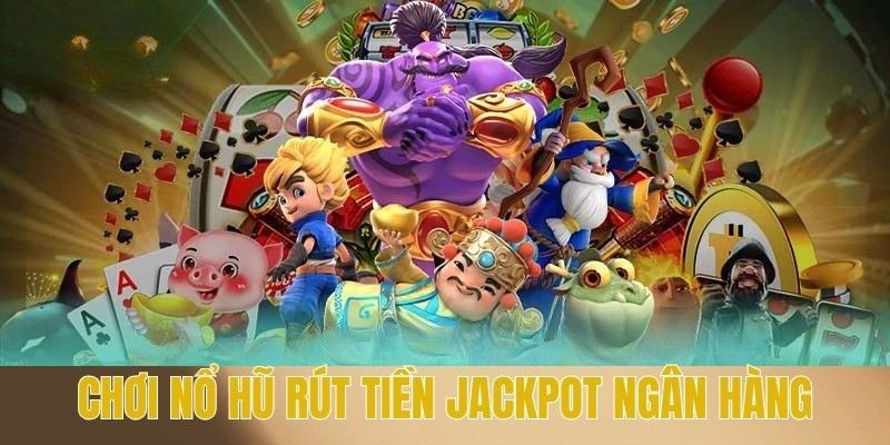 Cổng Game Nổ Hũ Quay Slot Trực Tuyến Hot Nhất Trong Năm 2025 3 Chơi nổ hũ rút tiền jackpot ngân hàng