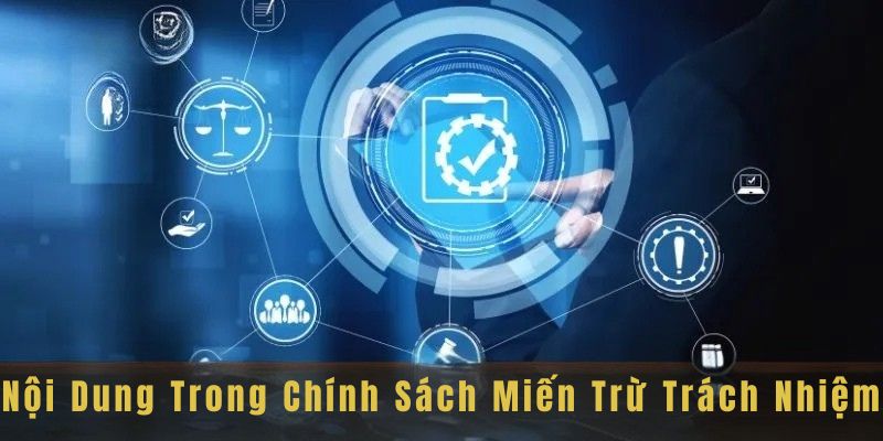 Miễn Trừ Trách Nhiệm Kubet 2 Nội dung trong chính sách miễn trừ trách nhiệm Kubet
