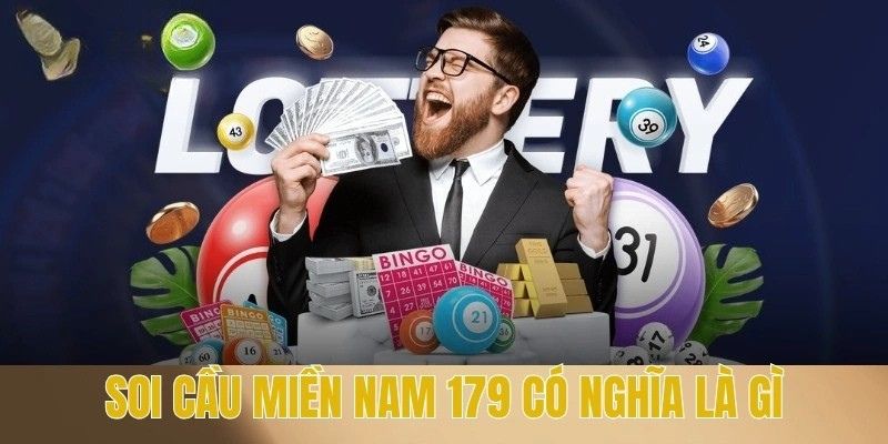 Soi Cầu Miền Nam 179 - Dự Đoán Chốt Số Siêu Chuẩn Năm 2025 2 Soi cầu miền Nam 179 có nghĩa là gì